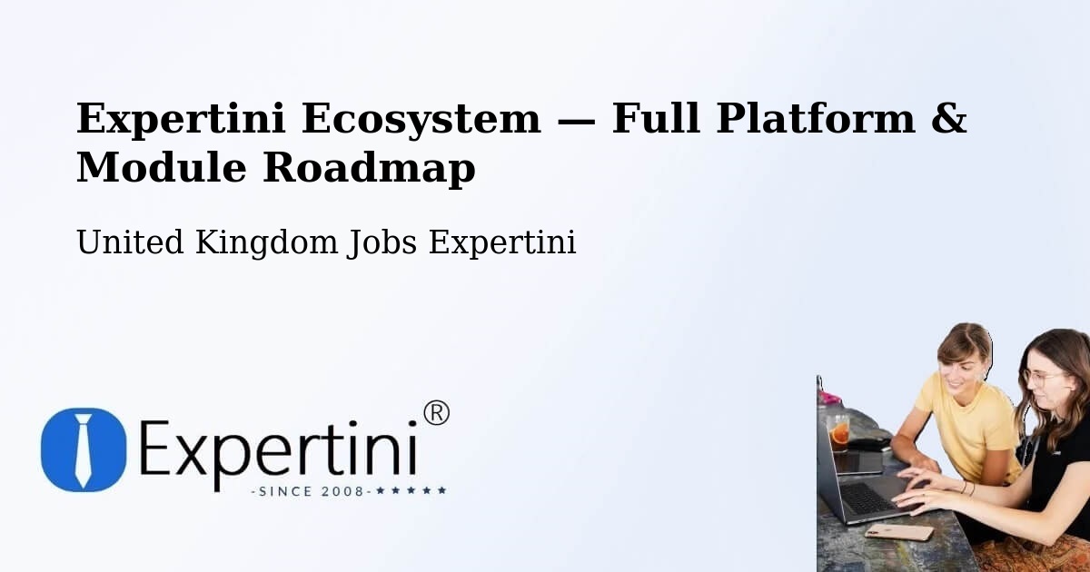 Expertini Ecosystem — Full Platform & Module Roadmap – Ashurst